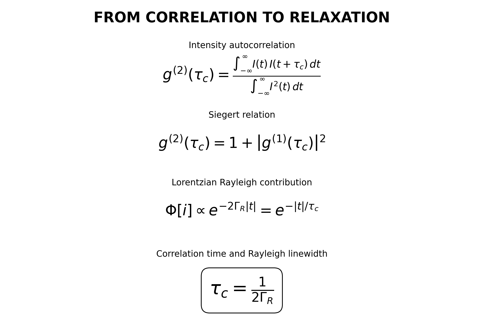 Relation between intensity autocorrelation, field correlation, Rayleigh linewidth and characteristic correlation time